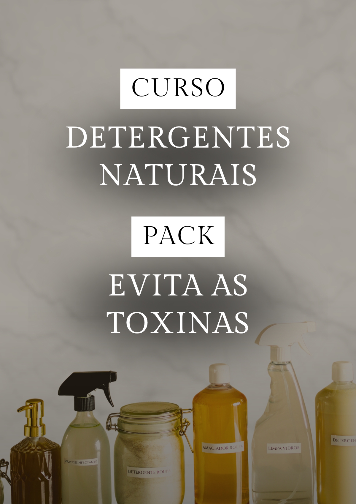 Curso Detergentes Naturais + Pack Evita as Toxinas